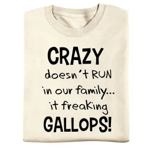 Crazy Doesn't Run Tee